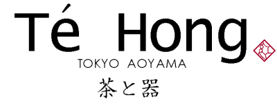 Te Hong - TOKYO AOYAMA - 茶と器